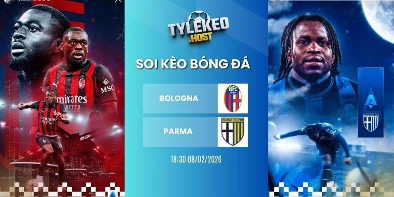 Soi tỷ lệ kèo nhà cái Bologna vs Parma  - Serie A, 08/02/2026