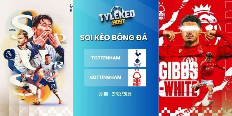 Soi kèo nhà cái Tottenham vs Nottingham - NHA, 22/03/2026