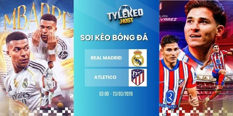 Soi kèo nhà cái Real Madrid vs Atletico - La Liga, 22/03/2026