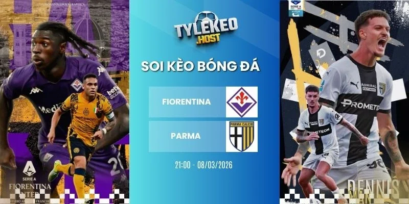 Soi keo ty le Fiorentina vs Parma - Serie A, 08/03/2026