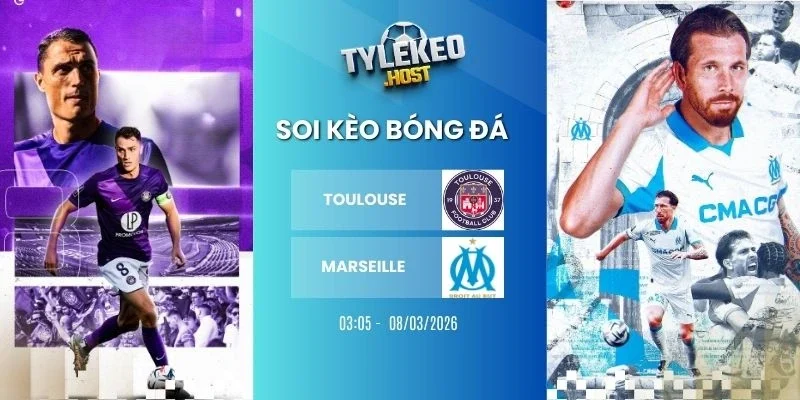 Soi tỷ lệ kèo nhà cái Toulouse vs Marseille - Ligue 1, 08/03/2026