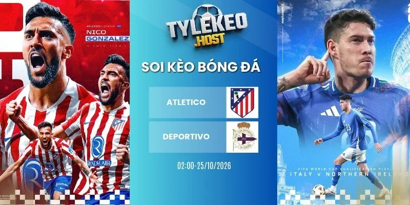 Kèo nhà cái Atletico vs Deportivo, La Liga - 25/10/2026