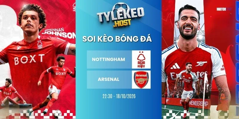 Kèo nhà cái Nottingham Forest vs Arsenal - NHA, 18/10/2026