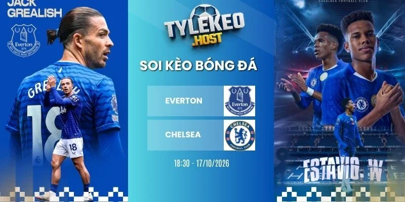 Soi kèo bóng đá Everton vs Chelsea - NHA, 17/10/2026