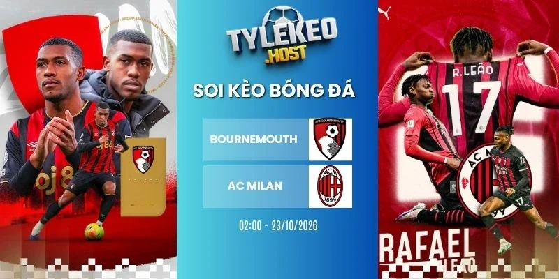 Soi kèo nhà cái Bournemouth vs AC Milan, C2 - 23/10/2026