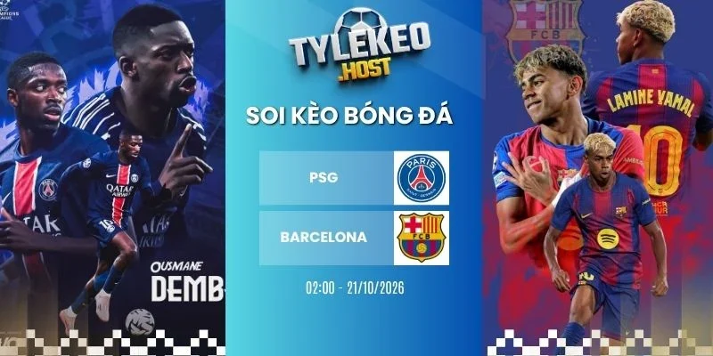 Soi kèo nhà cái PSG vs Barcelona, C1 - 21/10/2026
