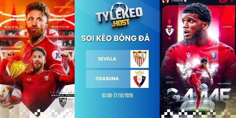 Tỷ lệ kèo Sevilla vs Osasuna, La Liga - 27/10/2026